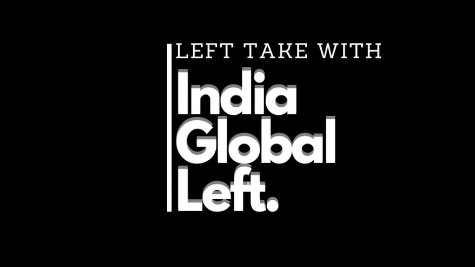 India and Global Left